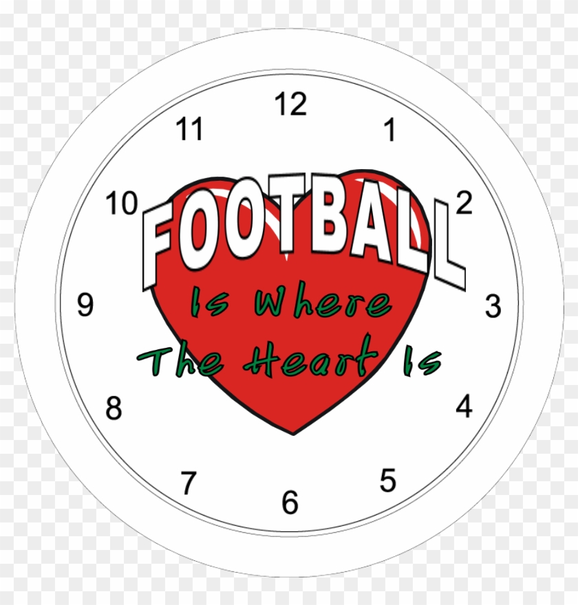 Football Is Where The Heart Is - 6 O Clock Clipart