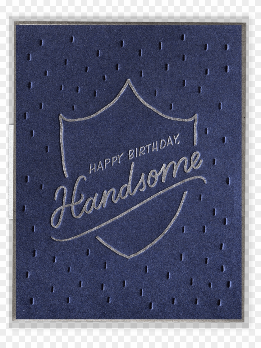 Happy Birthday Handsome Letterpress Greeting Card - Paper Clipart #5291141