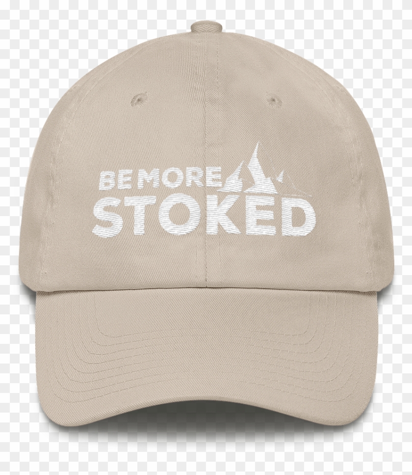 Be More Stoked Dad Hat - Hat Clipart