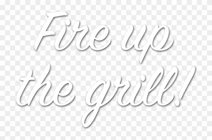 Fire Up The Grill - Calligraphy Clipart #5326322