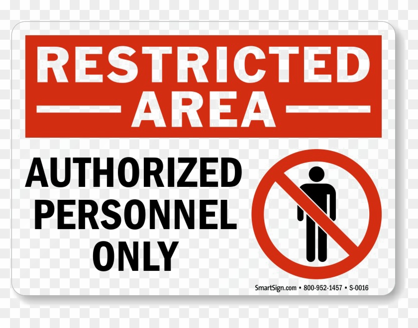 Authorized Sign Background Png - Restricted Area Authorized Personnel Only Sign Clipart #5366565
