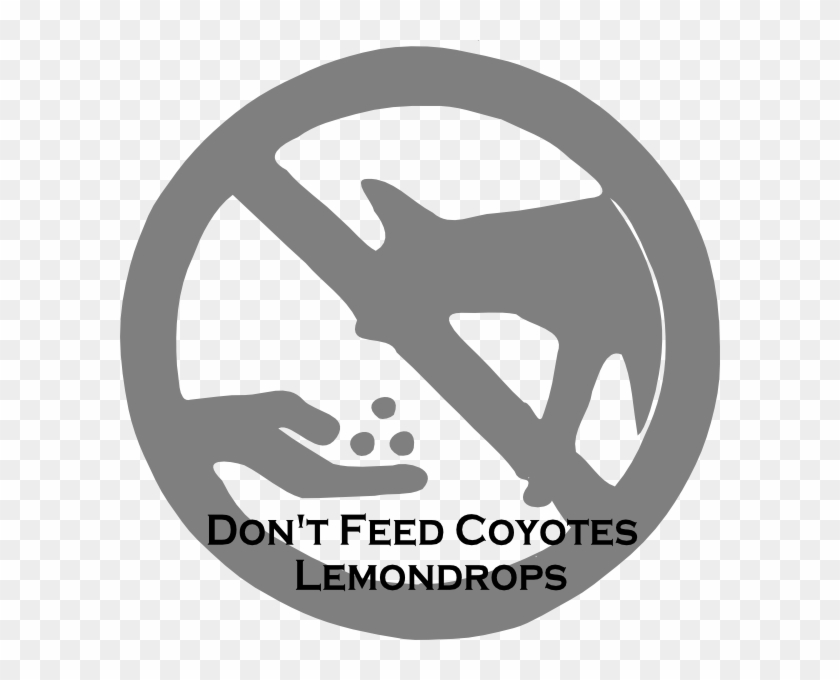 How To Set Use Don T Feed Coyotes Svg Vector - Notice Dont Feed The Animal Clipart