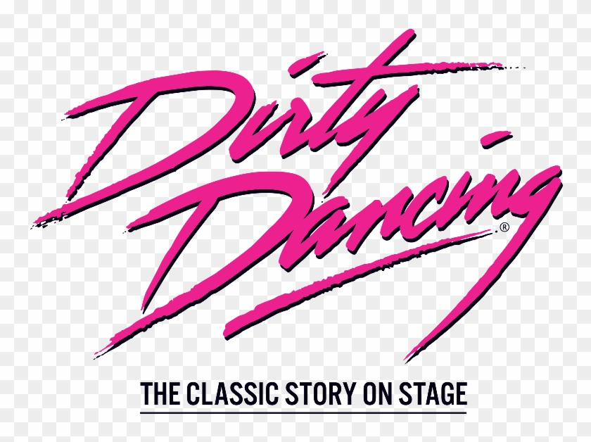 Dirty Dancing The Classic Story On Stage - Dirty Dancing Clipart #5385011