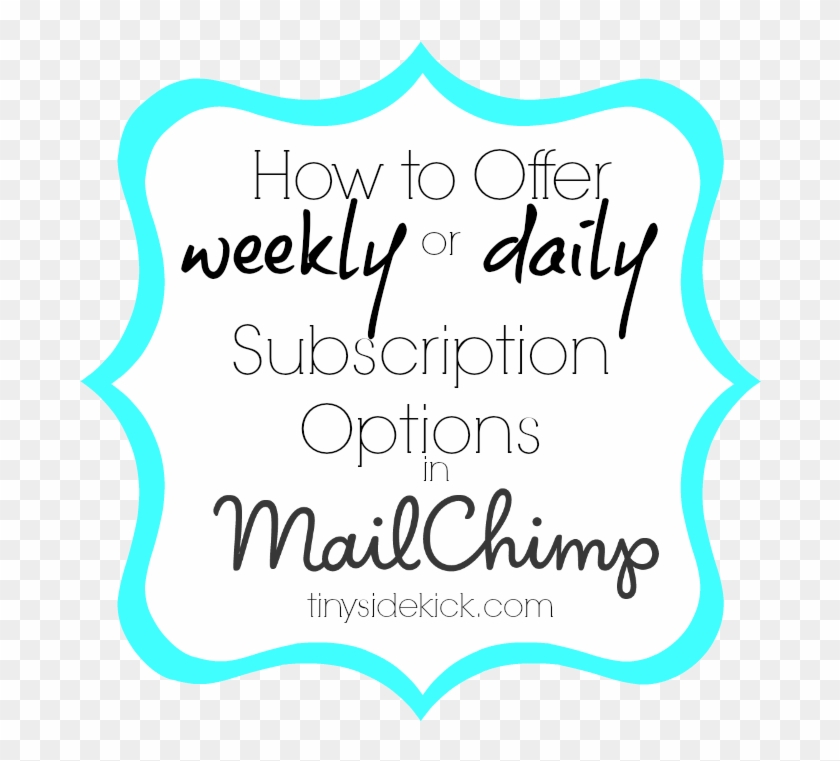 How To Offer Weekly Subscription Option In Mail Chimp - Mailchimp Clipart #5388961
