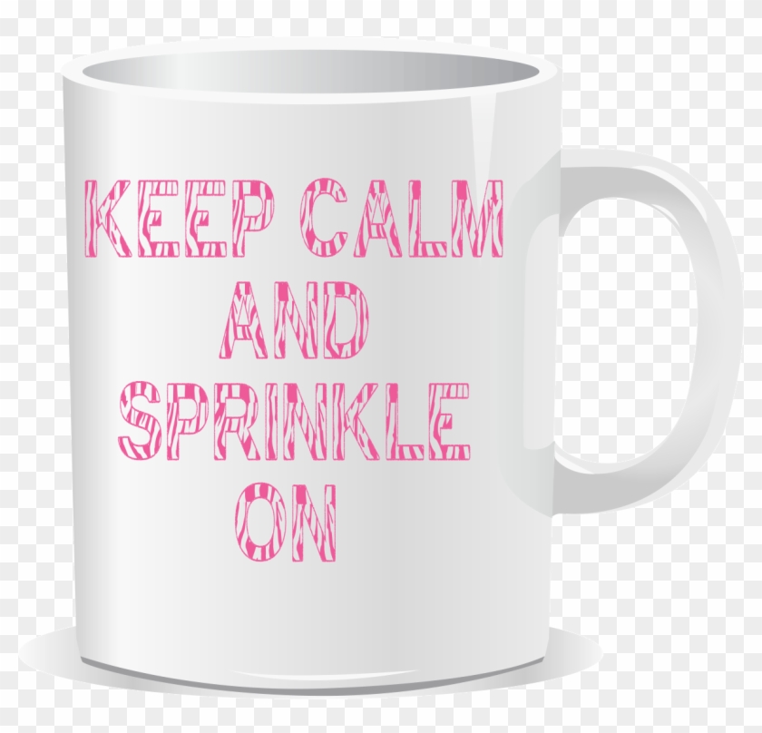 Keep Calm And Sprinkle On Pink Zebra Consultant Coffee - Mug Clipart #5432693
