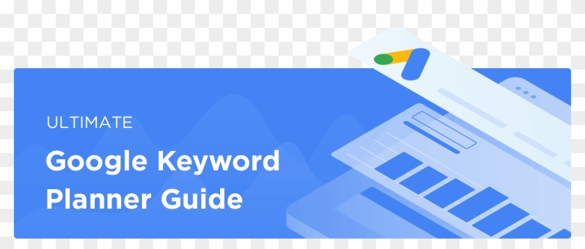 Google Keyword Planner Guide - Graphic Design Clipart #5497305