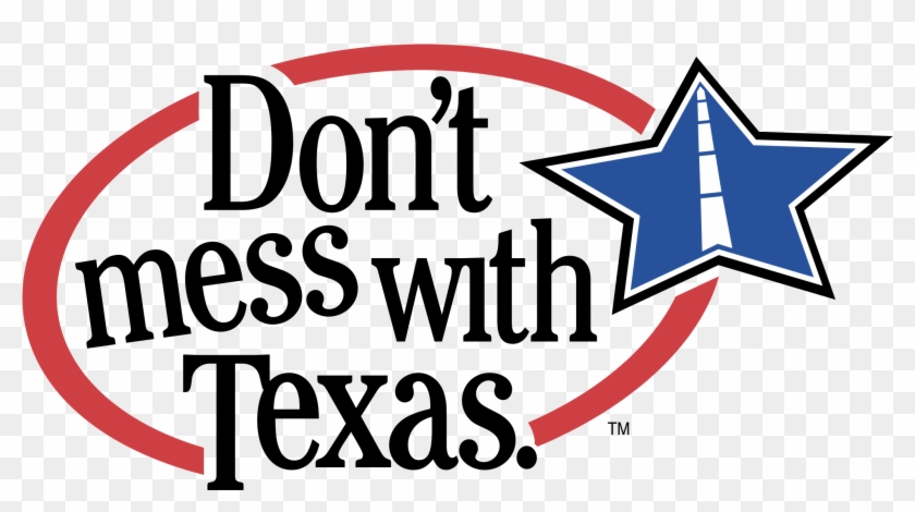 Don't Mess With Texas Logo Png Transparent - Don't Mess With Texas Clipart #556166