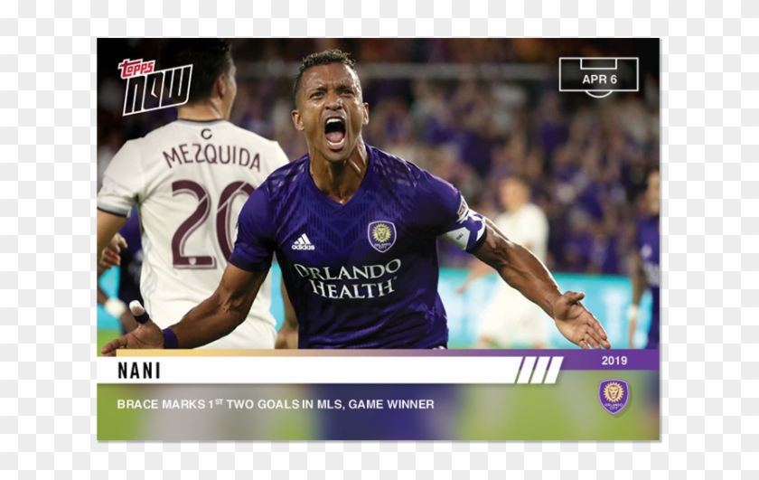 2019 Topps Now Mls 25 Nani Orlando City Sc [4 - Orlando City Sc Clipart #5511359