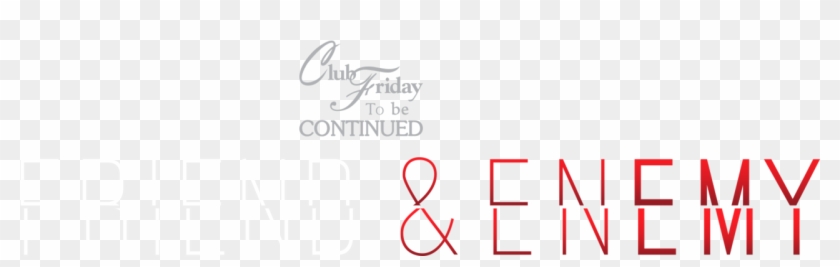 Club Friday To Be Continued - Calligraphy Clipart #560847