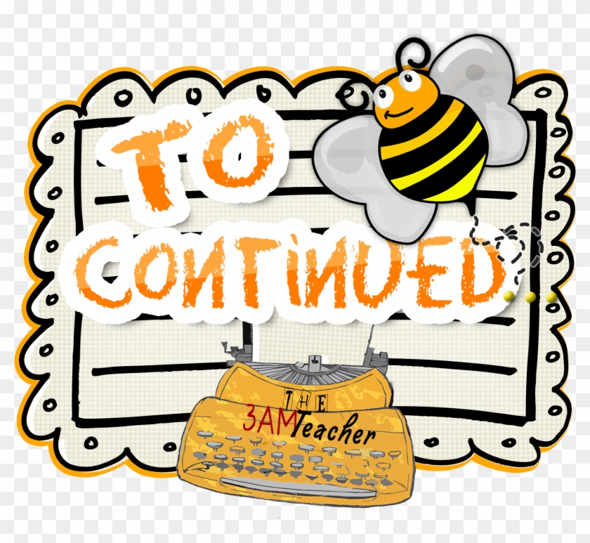 To Be Continued - Continued Clip Art - Png Download #561098