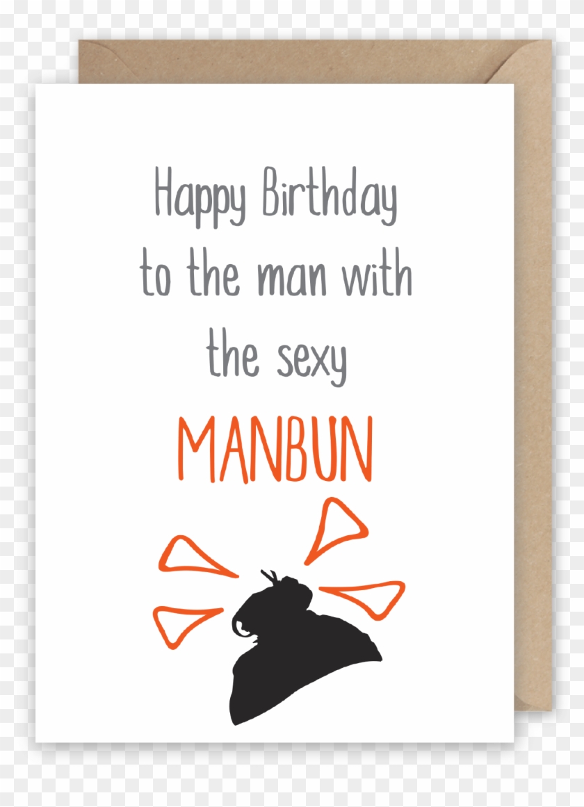 Happy Birthday To The Man With The Sexy Manbun - Lets Make Babies Clipart #5618183