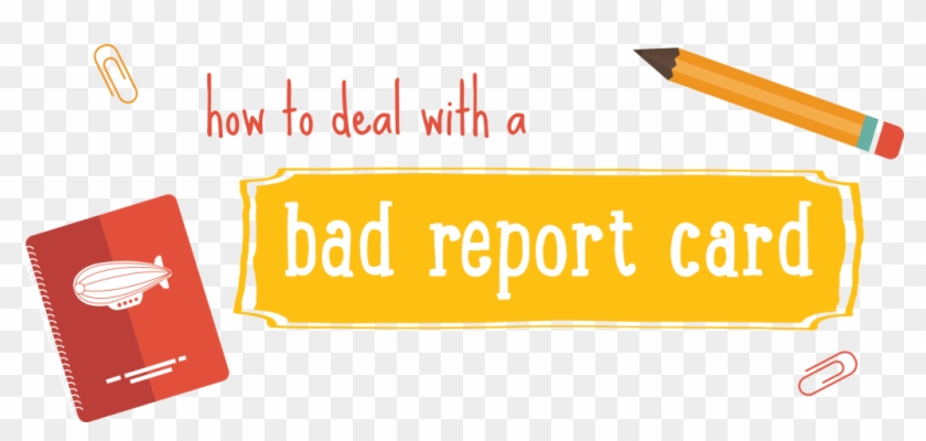 Prep For Summer Series How To Deal With A Bad Report - Deal With A Bad Report Card Clipart