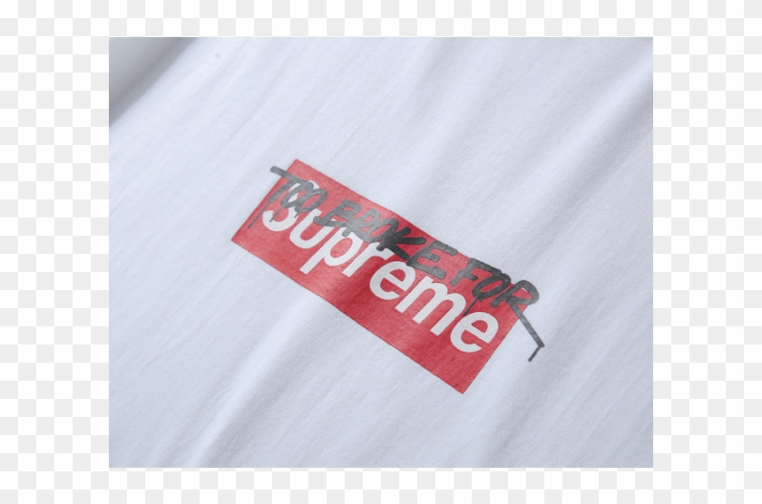 Supreme Too Broke For T-shirt - Supreme Too Broke Clipart