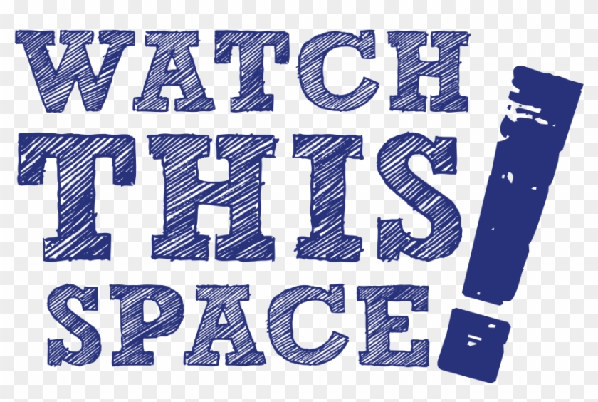 Watch This Space Png - Love Clipart #575964