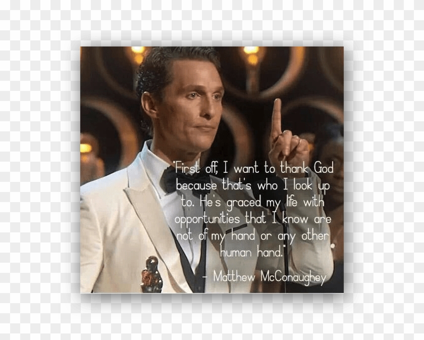 Inform - - Matthew Mcconaughey Oscar Speech Quote Clipart #5758728
