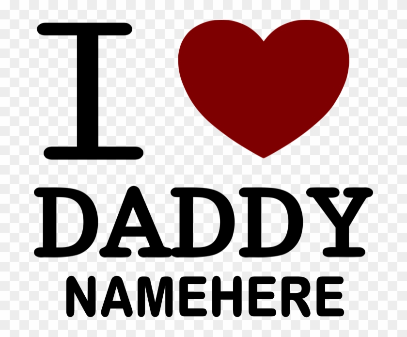 Personalized Name I Heart Daddy Banner - Heart Clipart