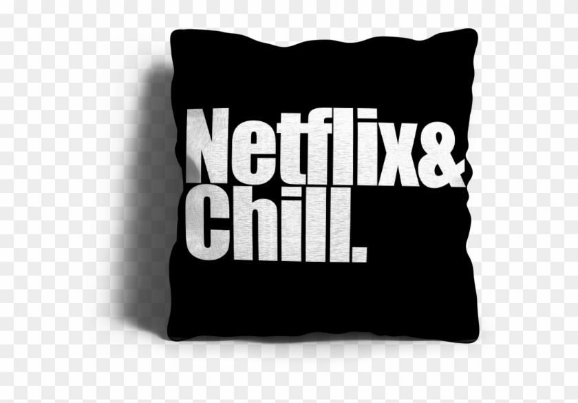 Netflix & Chill - Cushion Clipart #5806196