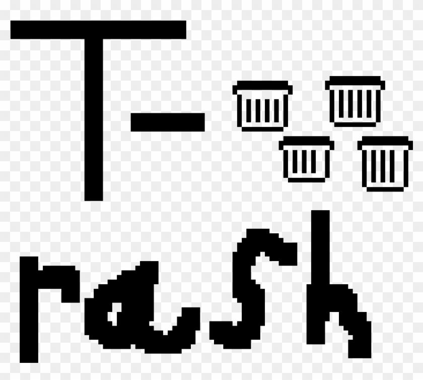 T Rash Is Says Trash If You Dont Get It Clipart #5810398