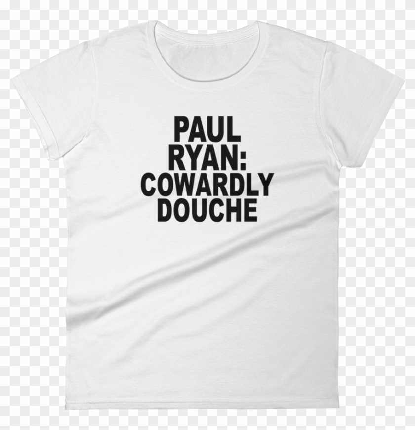 Women's Paul Ryan Cowardly Douche T-shirt - Active Shirt Clipart #5812598