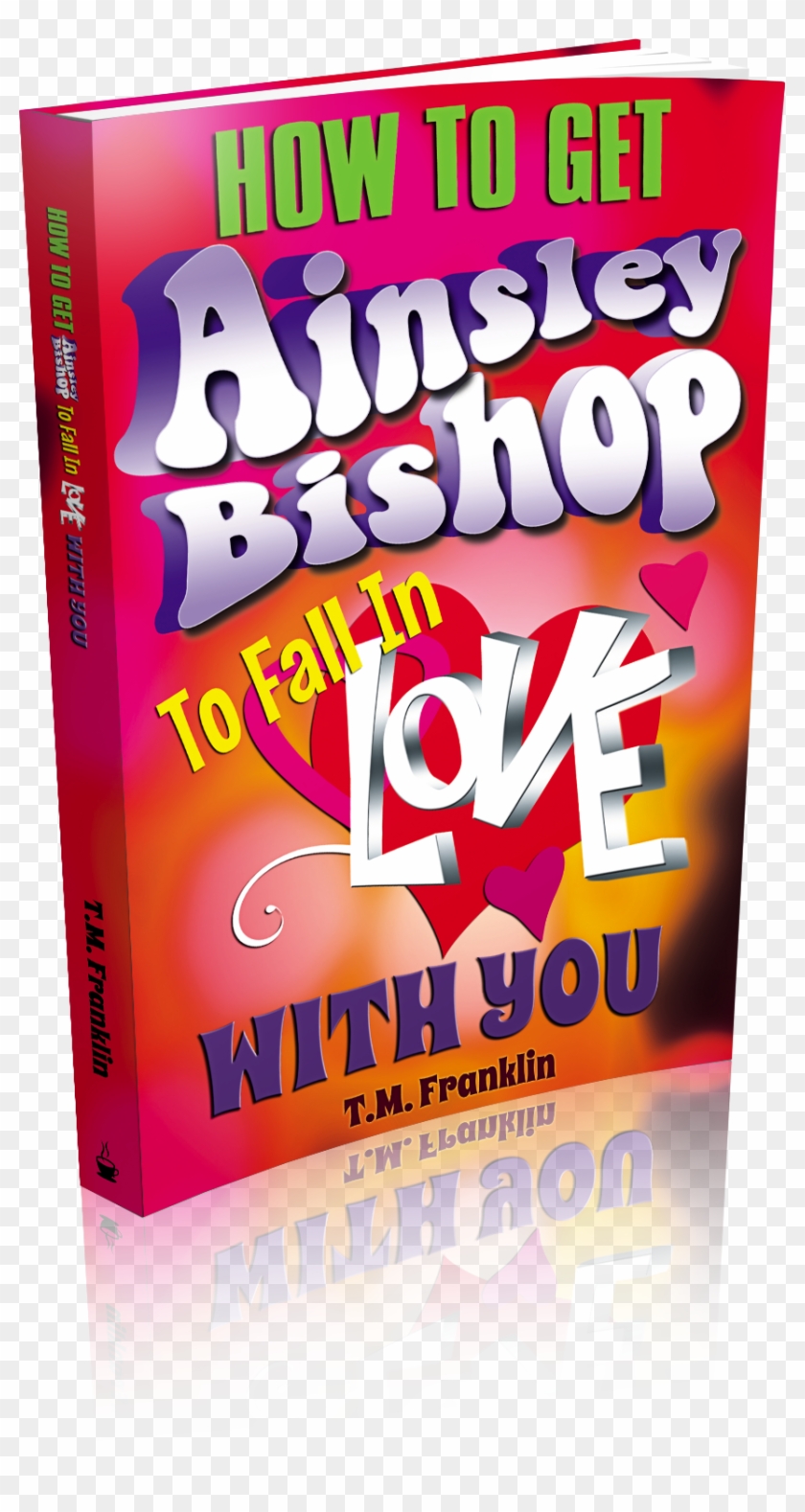 How To Get Ainsley Bishop To Fall In Love With You - Graphic Design Clipart #5821753
