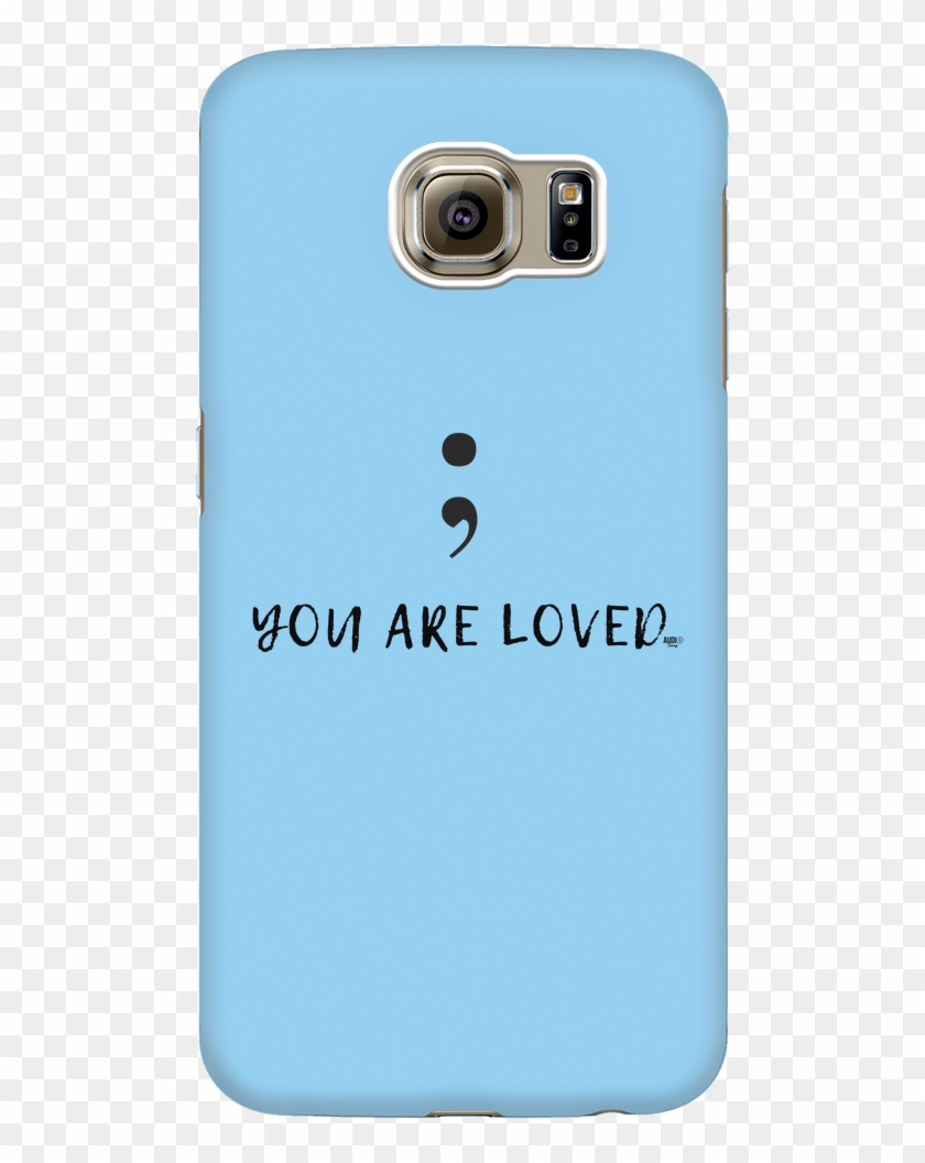 Semicolon You Are Loved Galaxy Phone Case - Iphone Clipart #5879290