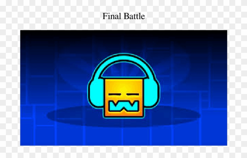 Final Battle - Geometry Dash - Graphic Design Clipart #5907222