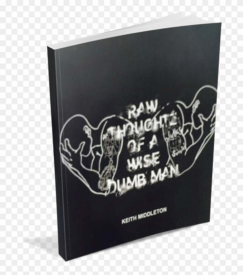 Raw Thoughtz Of A Wise Dumb Man - Graphic Design Clipart #5912928