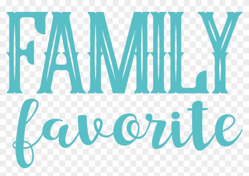 Family Favorite Svg Cut File - Calligraphy Clipart