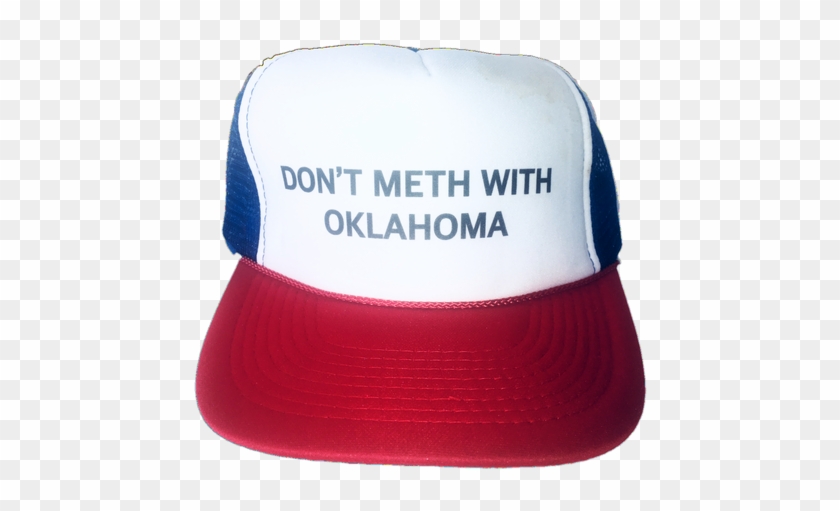 Don't Meth With Oklahoma Trucker Hat - Baseball Cap Clipart #5974532