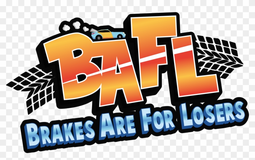Bafl: Brakes Are For Losers Clipart