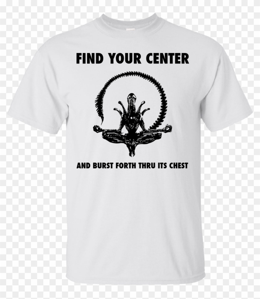 Find Your Center And Burst Forth Thru Its Chest Shirt, - Will Drink Fireball Here Or There Clipart #67769
