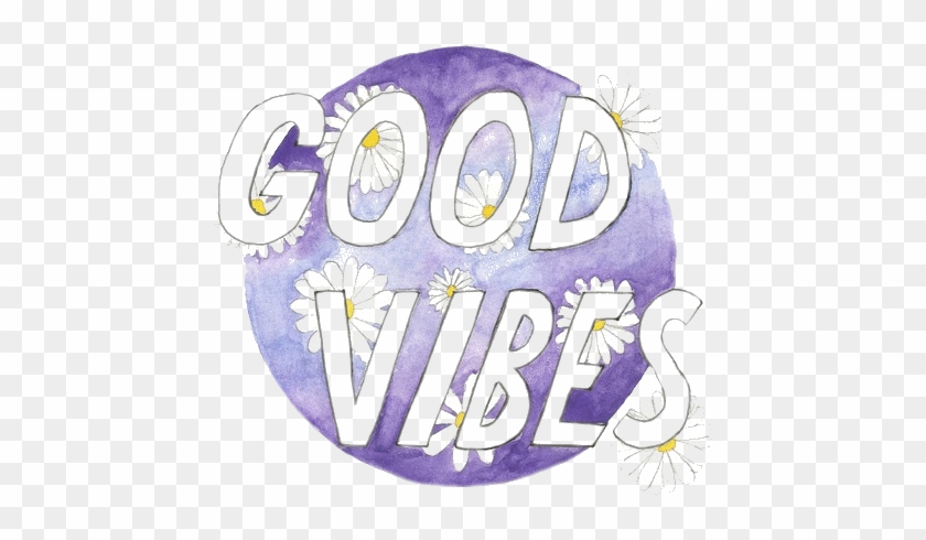 Overlays - Positive Vibes Tumblr Png Clipart