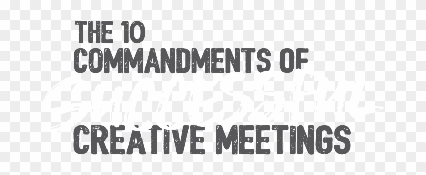 The Ten Commandments Of Successful Creative Meetings - Not Responsible For Accidents Clipart #6016375