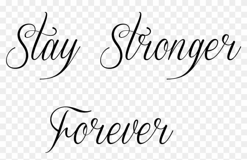Fullsize Of Stay Strong Tattoo Large Of Stay Strong - Calligraphy Clipart