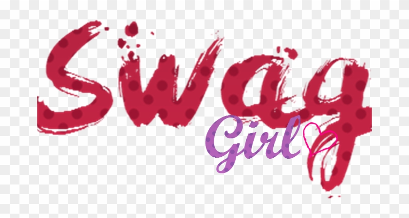 Swag - Swag Girl Png Text Clipart #616029