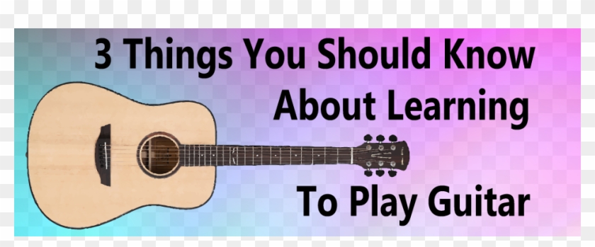 3 Things You Should Know About Learning To Play Guitar - Acoustic Guitar Clipart