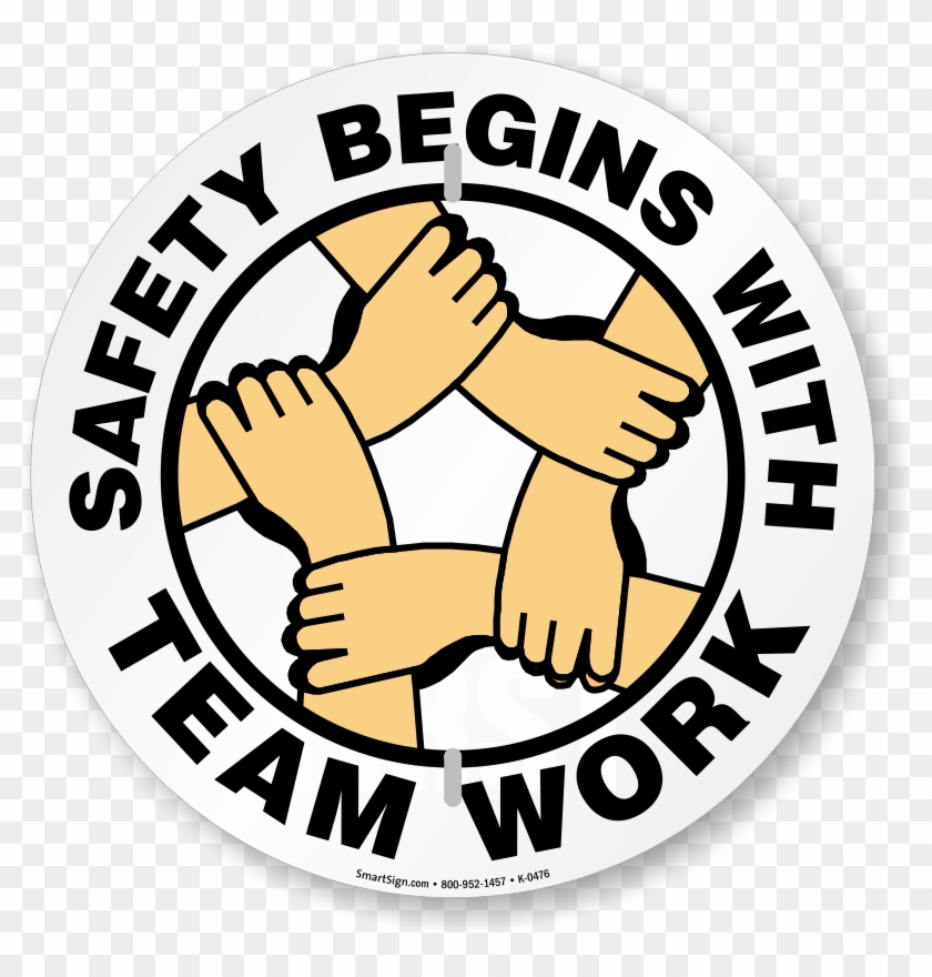 Safety Begins With Team Work Slogan Sign - Safety Clipart #647553