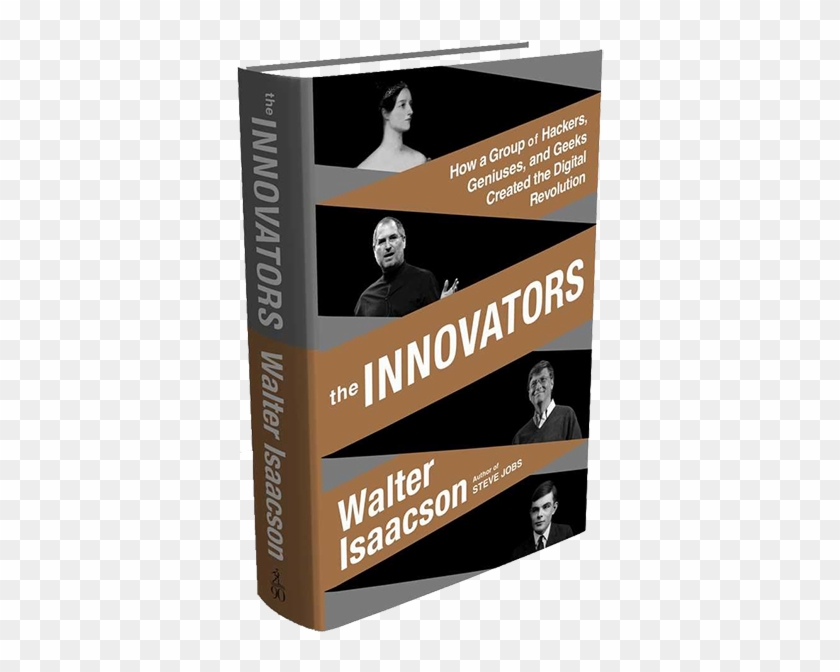 Walter Isaacson's Latest Book 'the Innovators' Covers - Innovators How A Group Of Inventors Hackers Geniuses Clipart