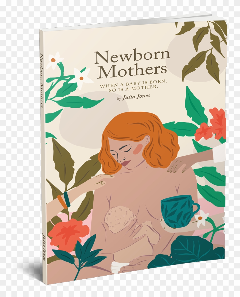 3d Book Cover Newborn Mothers - Newborn Mothers: When A Baby Is Born, So Is A Mother Clipart #656417