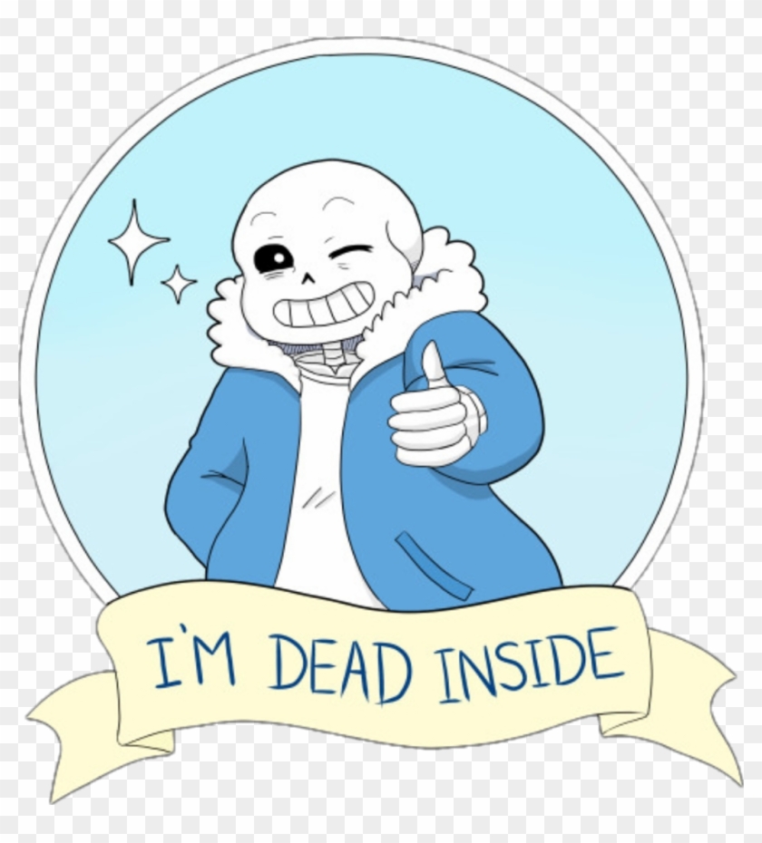 Sans Sticker - Sans Undertale Im Dead Inside Clipart
