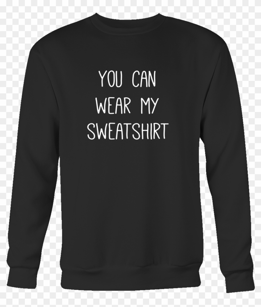 You Can Wear My Sweatshirt Sweatshirt Jacob Sartorius, - Bad Wolves T Shirt Clipart #695226