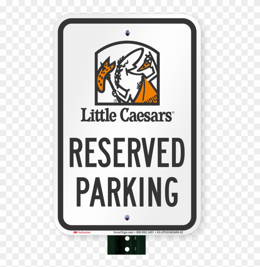 Reserved Parking Sign, Little Caesars - Little Caesars Pizza Clipart #697280