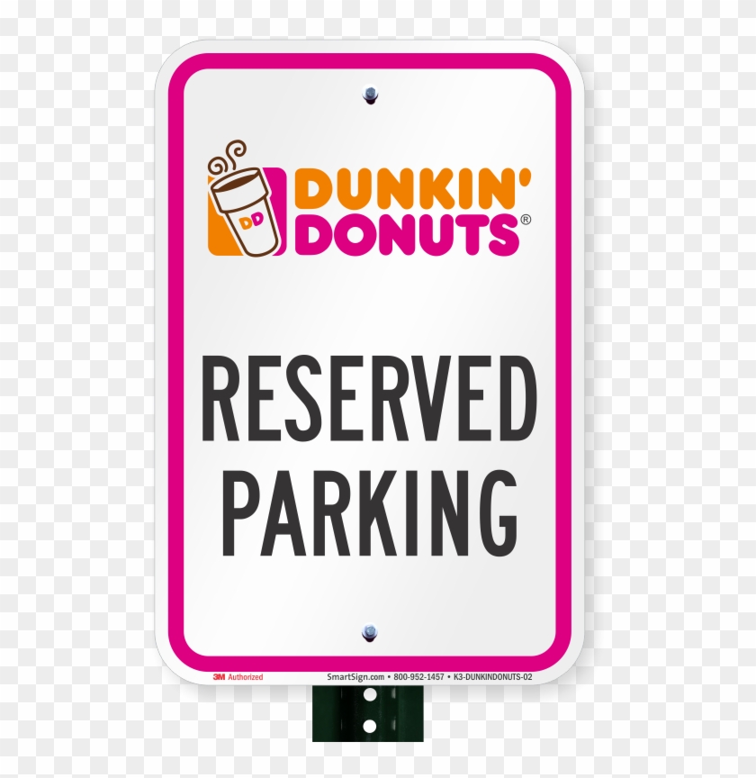 Reserved Parking Sign, Dunkin Donuts - Dunkin Donuts Clipart #720720