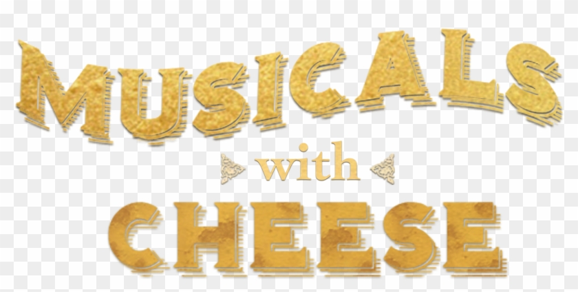Musicals With Cheese Podcast Musicals 20with 20cheese - Illustration Clipart