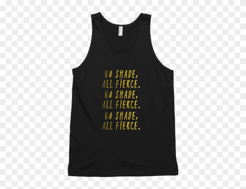 No Shade All Fierce Tank Top - T-shirt Clipart