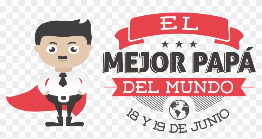 Se Lanza La Promo “el Mejor Papá Del Mundo“ - Children Clipart #760174