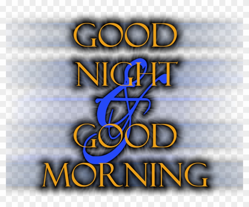 Good Night And Good Morning Hd By Electricmotion Pluspng - Goodnight Good Morning Clipart #761761