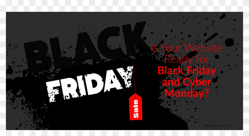 Is Your Website Ready For Black Friday And Cyber Monday - Poster Clipart #843342