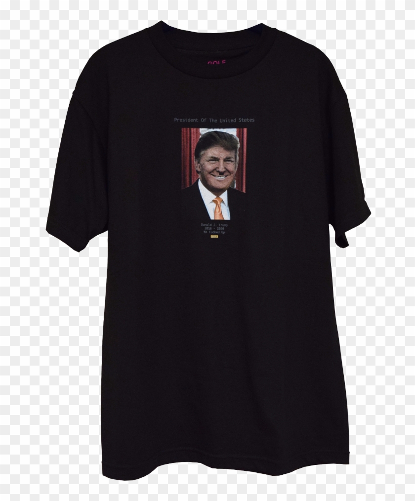 Brand New Tyler The Creator Donald Trump "we Fucked - Active Shirt Clipart #871155