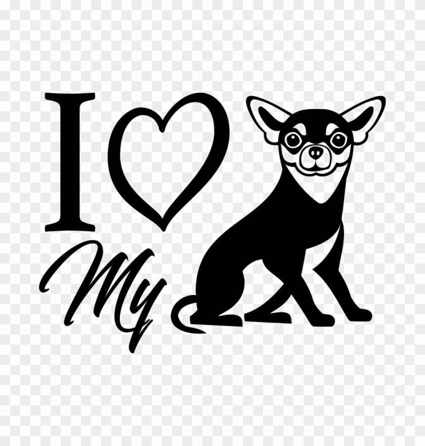 I Love My Chihuahua - Love My Chihuahua Clipart #881393